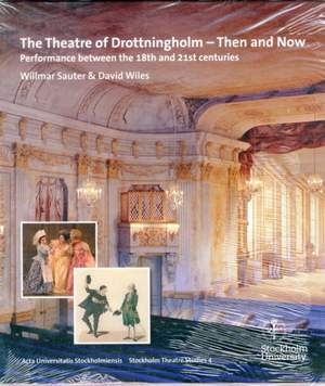 Theatre of Drottningholm - Then and Now, The