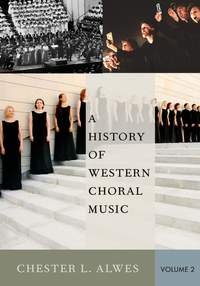 A History of Western Choral Music, Volume 2