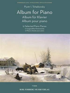 Pyotr Ilyich Tchaikovsky: Album For Piano