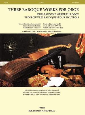 Georg Friedrich Händel_Johann Christian Schickhardt_Georg Philipp Telemann: Three Baroque Works for Oboe