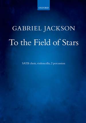 Jackson, Gabriel: To the Field of Stars