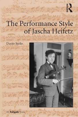 The Performance Style of Jascha Heifetz