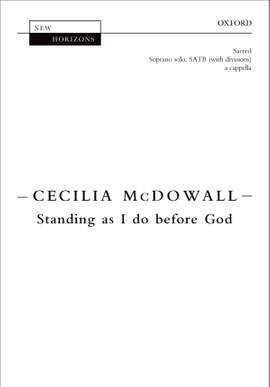 McDowall, Cecilia: Standing as I do before God