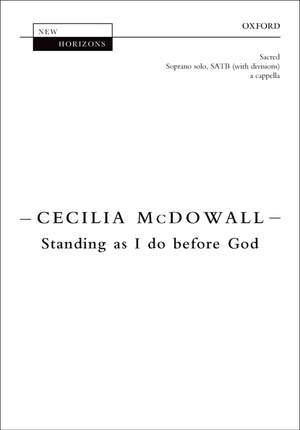 McDowall, Cecilia: Standing as I do before God