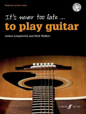 It's Never Too Late to Play Guitar