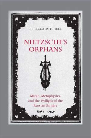 Nietzsche's Orphans