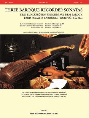 Jean Baptiste Lobillet de Gant_Johann Christian Schickhardt_Antonio Vivaldi: 3 Baroque Recorder Sonatas