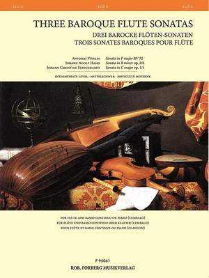Antonio Vivaldi_Johann Adolf Hasse_Johann Christian Schickhardt: Three Baroque Flute Sonatas