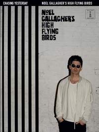 Noel Gallagher's high Flying Birds: Chasing Yesterday
