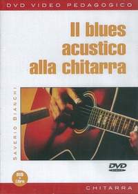 Saverio Bianchi: Il Blues Acustico Alla Chitarra