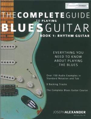 Joseph Alexander: The Complete Guide To Playing Blues Guitar Book 1