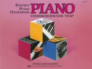 Bastien Piano Basics Voorbereidende trap (NL)