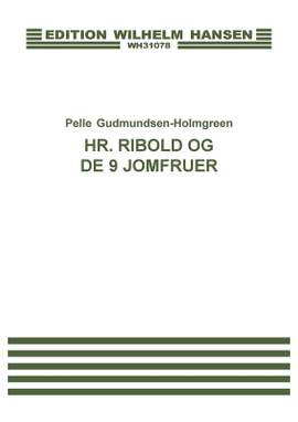 Pelle Gudmundsen-Holmgreen: Hr. Ribold Og De 9 Jomfruer