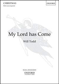 Todd, Will: My Lord has Come