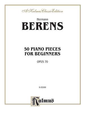 Johann Herman Berens: 50 Piano Pieces for Beginners, Op. 70