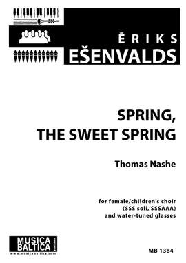 Ešenvalds: Spring, the Sweet Spring (SSSAAA)