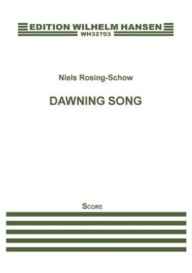 Niels Rosing-Schow: Dawning Song