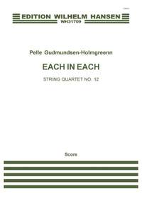 Pelle Gudmundsen-Holmgreen: String Quartet No. 12 'Each In Each'