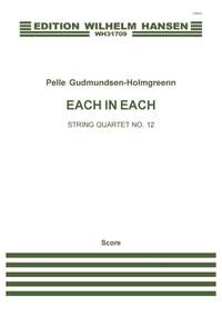 Pelle Gudmundsen-Holmgreen: String Quartet No. 12 'Each In Each'