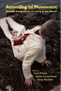 Attending to Movement: Somatic Perspectives on Living in This World