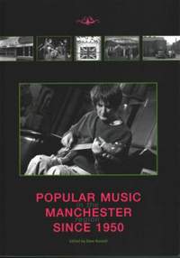 Popular Music in the Manchester Region Since 1950