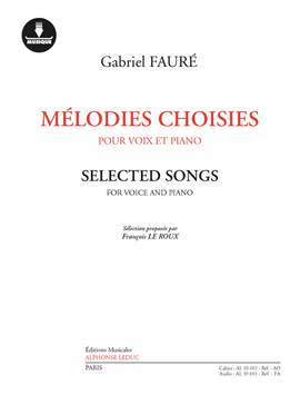 Gabriel Fauré: Mélodies Choisies