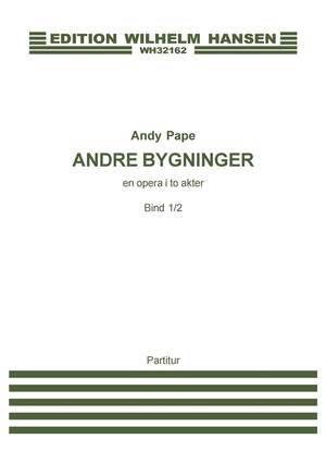 Andy Pape_Rasmus Zwicki: Andre Bygninger - En Opera i 2 Akter