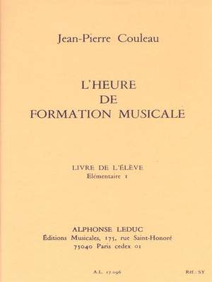 Jean-Pierre Couleau: L'heure de formation musicale - Elém. 1 - Elève