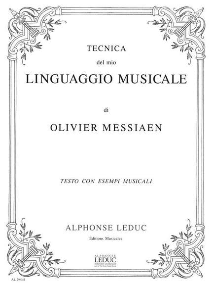 Olivier Messiaen: Tecnica Del Mio Linguaggio Musicale