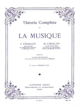 Jacques Chailley_Henri Challan: Théorie complète de la musique - Vol. 1