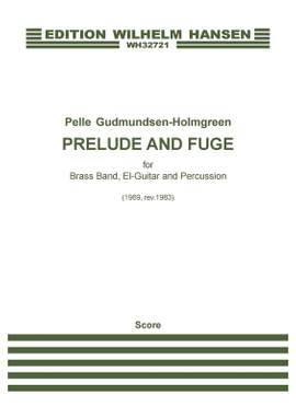 Pelle Gudmundsen-Holmgreen: Prelude And Fugue / Præludium og Fuga