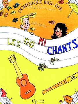 Dominique Bigi-Dis: Les Do Mi Chants