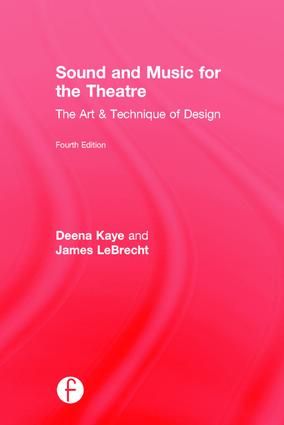 Sound and Music for the Theatre: The Art & Technique of Design