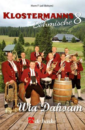 Michael Klostermann: Klostermanns Böhmische 8 - Wia Dahoam (F-Horn)