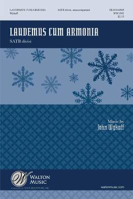 John Wykoff: Laudemus Cum Armonia