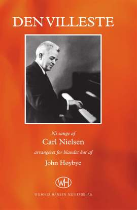 Carl Nielsen_John Høybye: Den Villeste