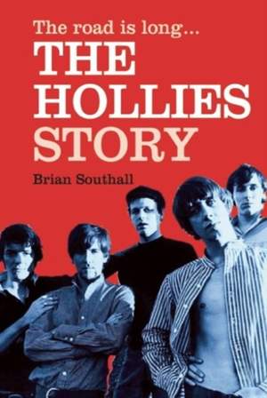 The Road Is Long: The Hollies Story