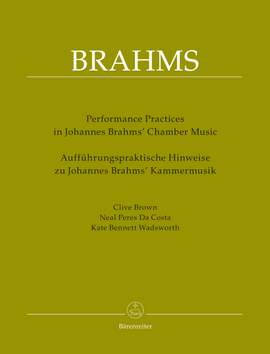 Performance Practices in Johannes Brahms' Chamber Music