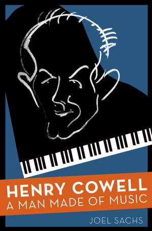 Henry Cowell: A Man Made of Music