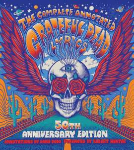 The Complete Annotated Grateful Dead Lyrics