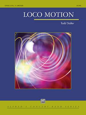 Todd Stalter: Loco Motion