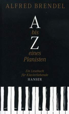Alfred Brendel: A bis Z eines Pianisten