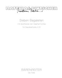 Matthias Pintscher: Sieben Bagatellen mit Apotheose der Glasharmonika