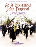 Jared Spears: At A Dixieland Jazz Funeral