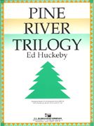 Ed Huckeby: Pine River Trilogy