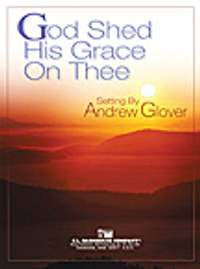 Andrew Glover: God Shed His Grace On Thee