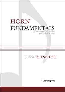 Bruno Schneider: Horn Fundamentals