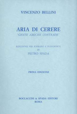 Vincenzo Bellini: Aria Di Cerere 'Gioite Amiche Contrade' (Sop)