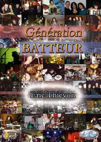 Eric Thievon: Génération Batteur 