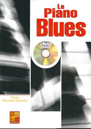 Pierre Minvielle-Sébastia: Le Piano Blues